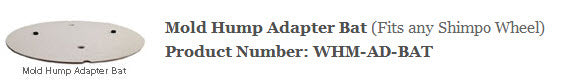 Shimpo - WHM-AD-BAT - Mold Adapter Bat for Hump Mold Throwing System